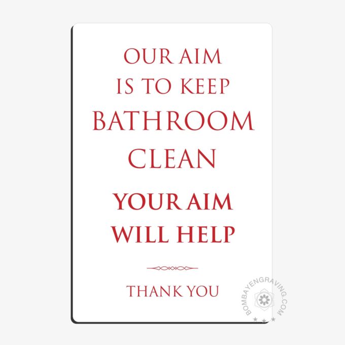 our aim to keep bathroom clean sign for any workspace