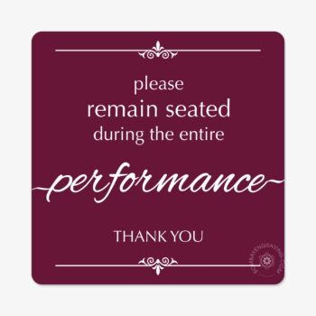 funny restroom sign remain seated during the entire performance