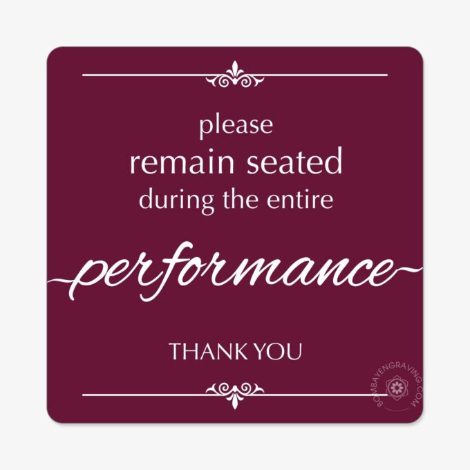 funny restroom sign remain seated during the entire performance